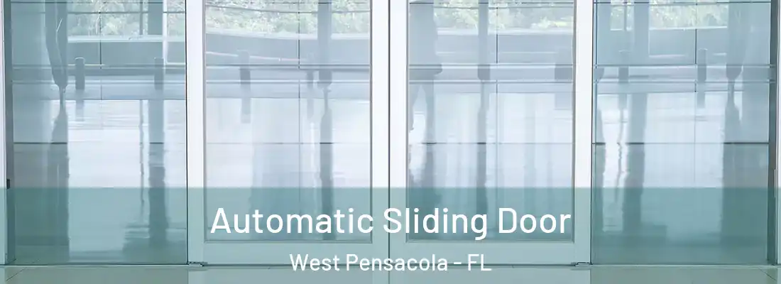 Automatic Sliding Door West Pensacola - FL