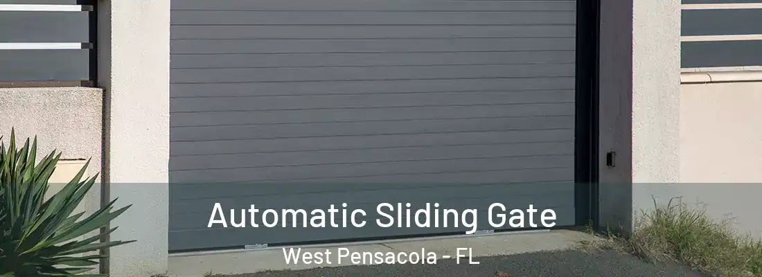 Automatic Sliding Gate West Pensacola - FL