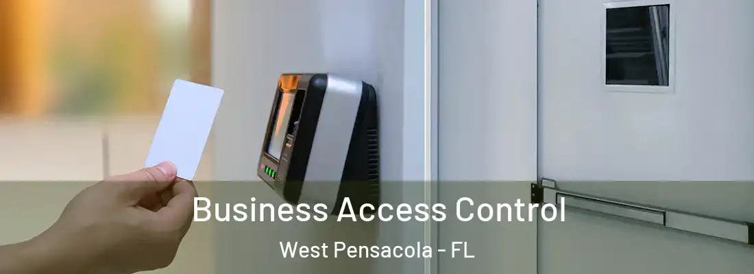 Business Access Control West Pensacola - FL