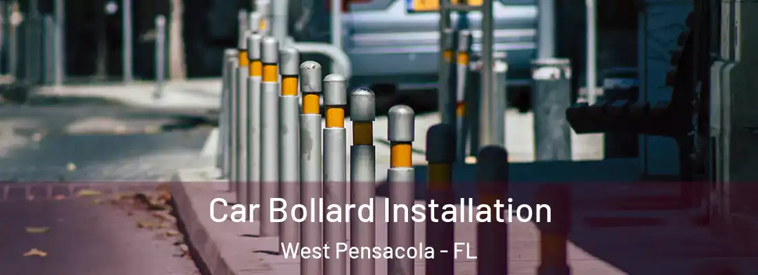 Car Bollard Installation West Pensacola - FL