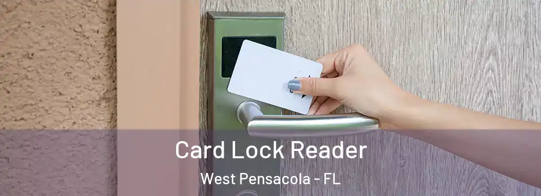 Card Lock Reader West Pensacola - FL