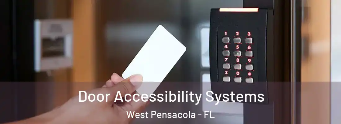 Door Accessibility Systems West Pensacola - FL