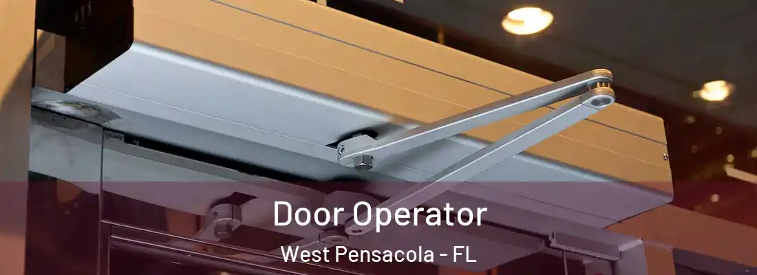 Door Operator West Pensacola - FL