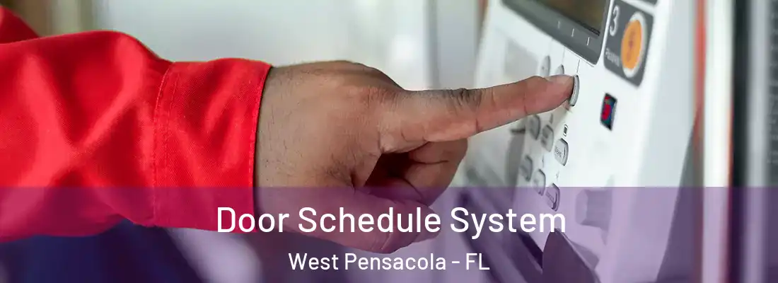 Door Schedule System West Pensacola - FL