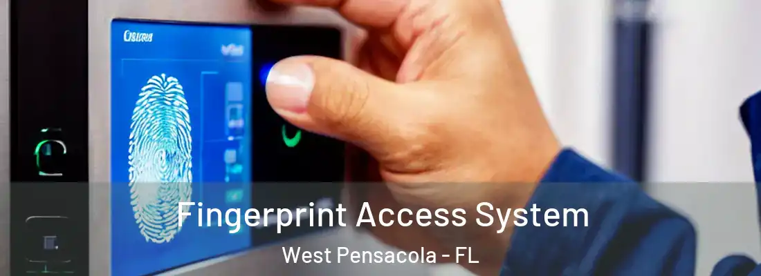Fingerprint Access System West Pensacola - FL