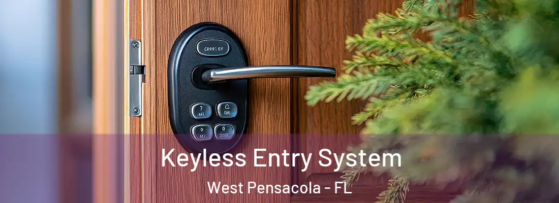 Keyless Entry System West Pensacola - FL