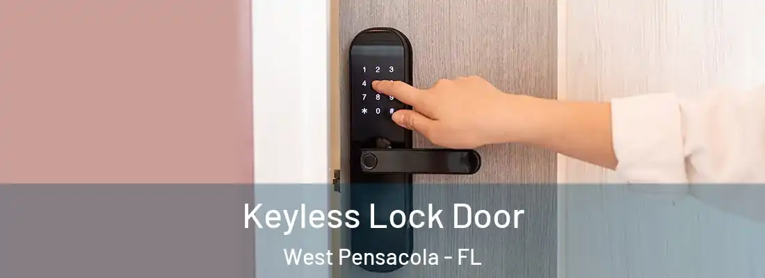 Keyless Lock Door West Pensacola - FL