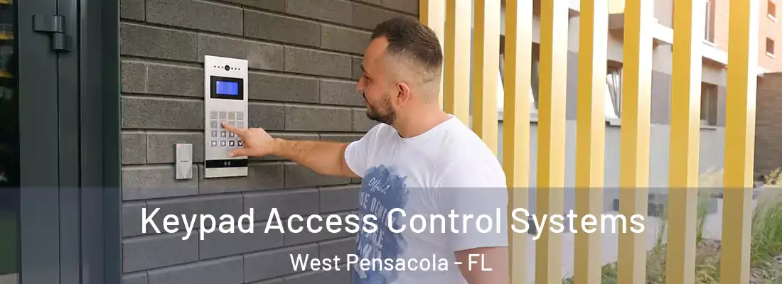 Keypad Access Control Systems West Pensacola - FL