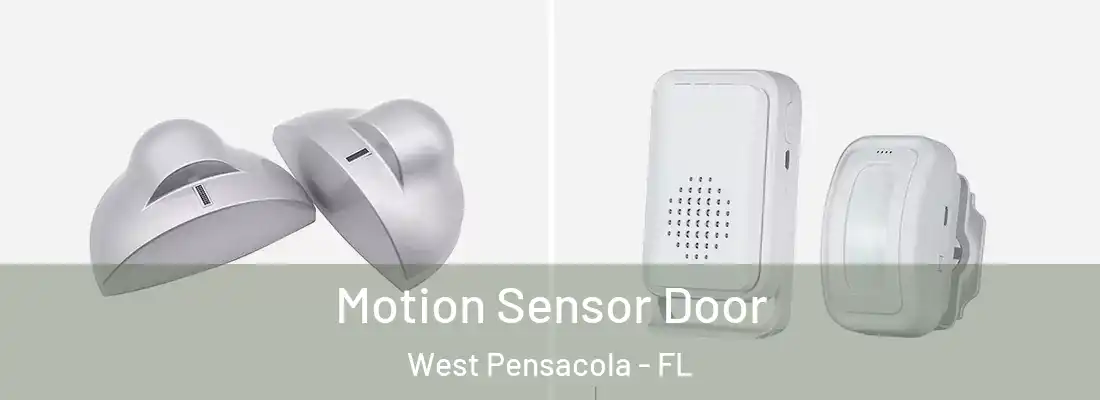 Motion Sensor Door West Pensacola - FL