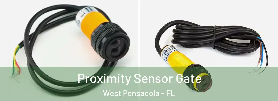 Proximity Sensor Gate West Pensacola - FL