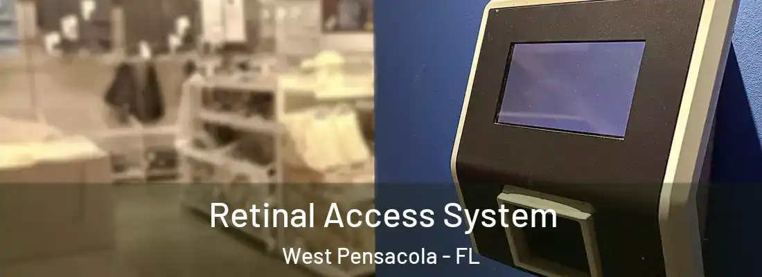 Retinal Access System West Pensacola - FL