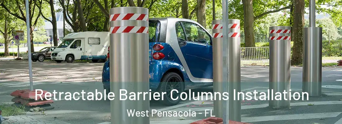 Retractable Barrier Columns Installation West Pensacola - FL