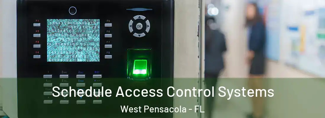 Schedule Access Control Systems West Pensacola - FL