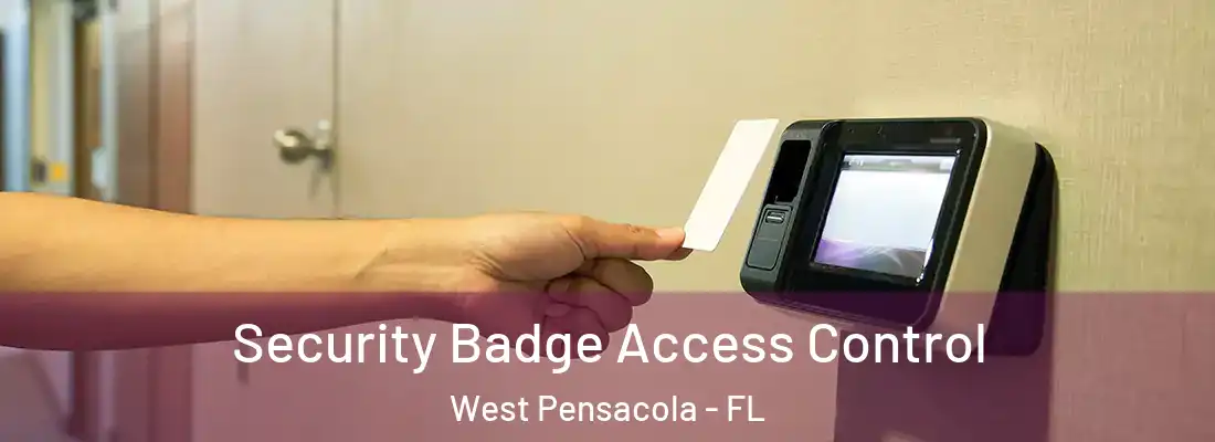 Security Badge Access Control West Pensacola - FL
