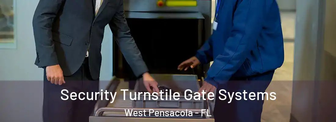 Security Turnstile Gate Systems West Pensacola - FL