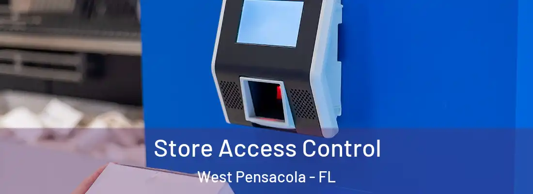 Store Access Control West Pensacola - FL