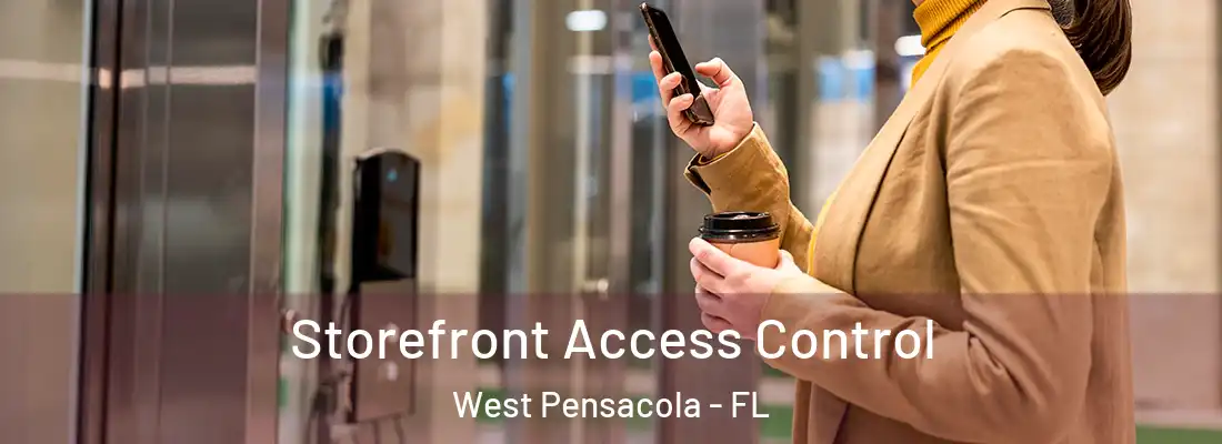 Storefront Access Control West Pensacola - FL